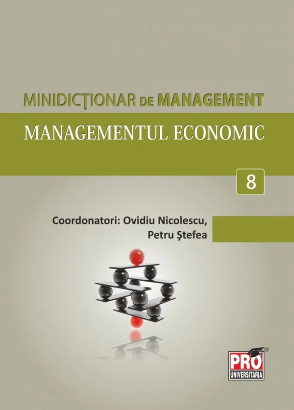 Minidictionar de management 8: Managementul economic