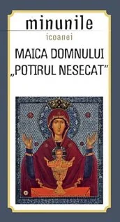 Minunile Icoanei. Maica Domnului. Potirul Nesecat