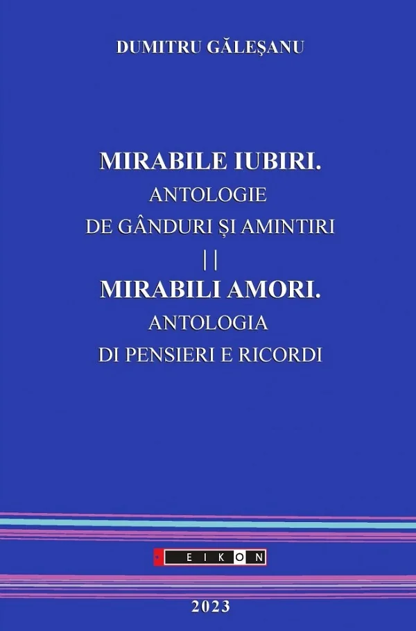 Mirabile iubiri. Mirabili amori. Antologie de ganduri si amintiri