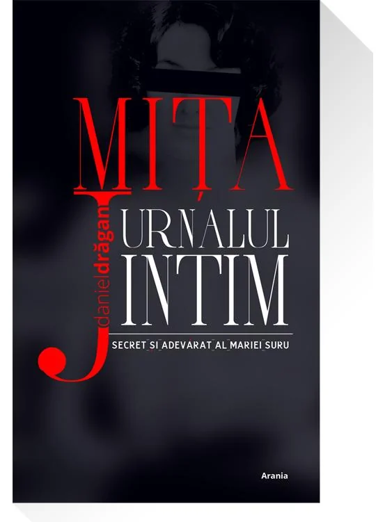 Mita . Jurnalul intim si adevarat al Mariei Suru