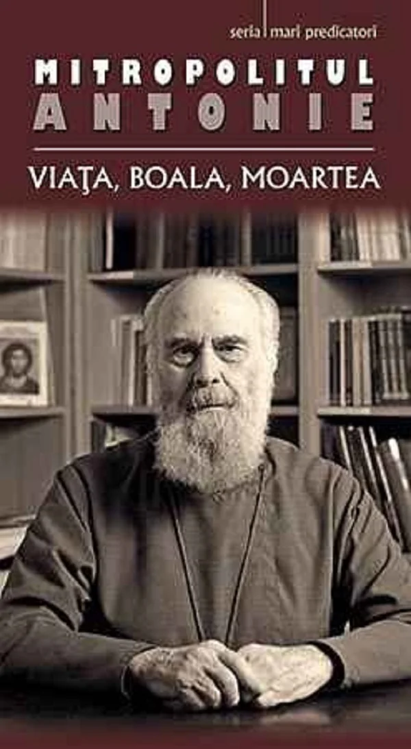 Mitropolitul Antonie de Suroj. Viata, boala, moartea