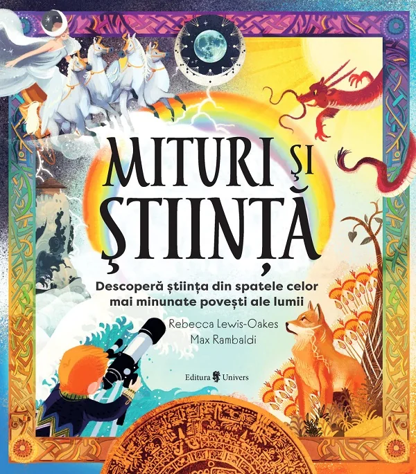 Mituri si stiinta - Rebeca Lewis-Oakes, Max Rambaldi