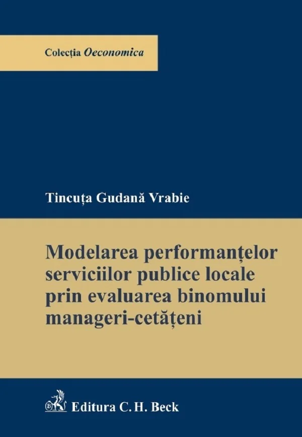 Modelarea performantelor serviciilor publice locale prin evaluarea binomului manageri-cetateni