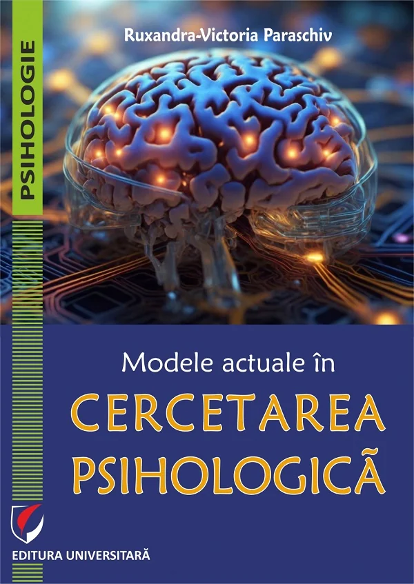 Modele actuale in cercetarea psihologica - Ruxandra-Victoria Paraschiv