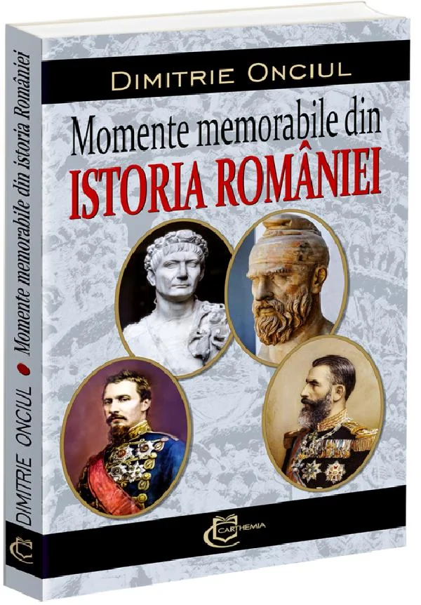 Momente memorabile din istoria Romaniei