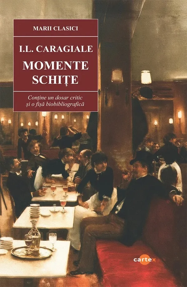 Momente. Schite - I.L. Caragiale