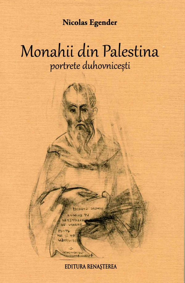 Monahii din Palestina. Portrete duhovnicesti