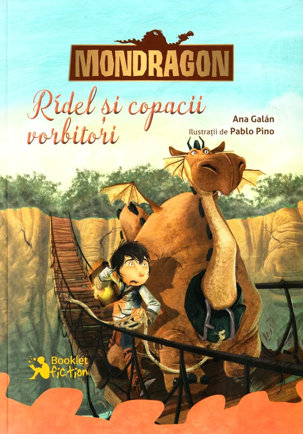 Mondragon. Ridel si copacii vorbitori - Ana Galan, Pablo Pino