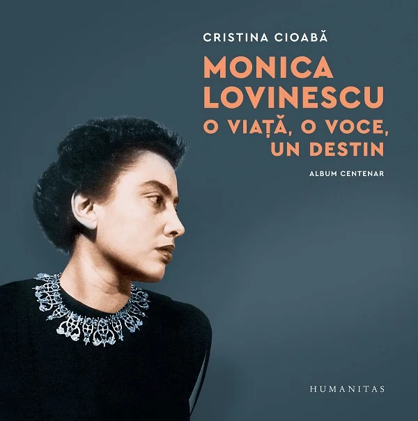 Monica Lovinescu. O viata, o voce, un destin. Album centenar