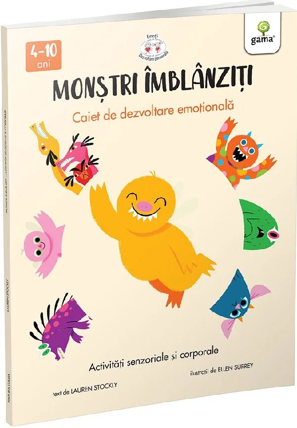 Monstri imblanziti. Activitati senzoriale si corporale - Lauren Stockly, Ellen Surrey