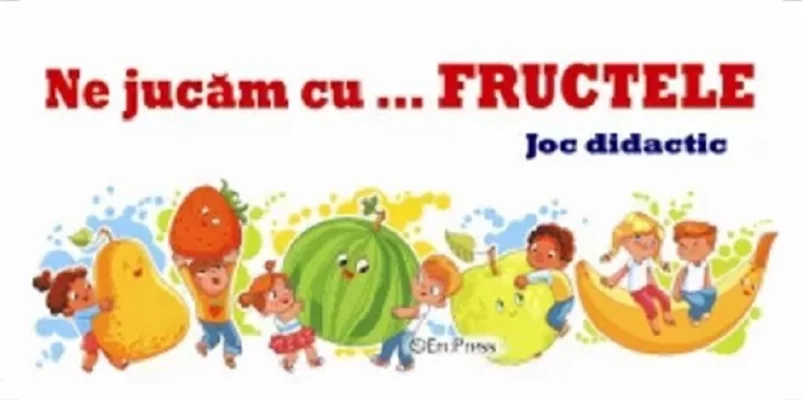 Ne jucam cu fructele. Joc didactic