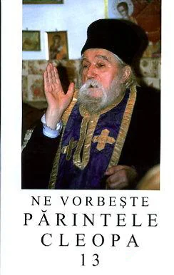 Ne vorbeste Parintele Cleopa 13