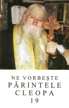 Ne vorbeste Parintele Cleopa 19