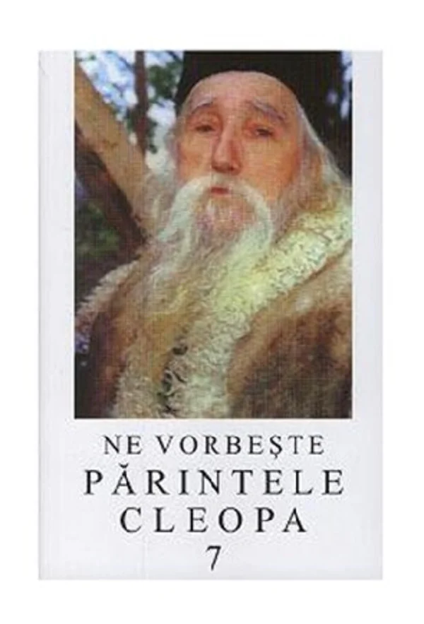 Ne vorbeste Parintele Cleopa 7