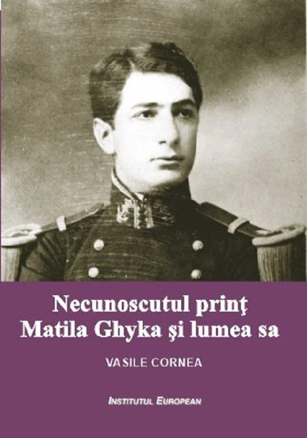Necunoscutul print Matila Ghyka si lumea  sa