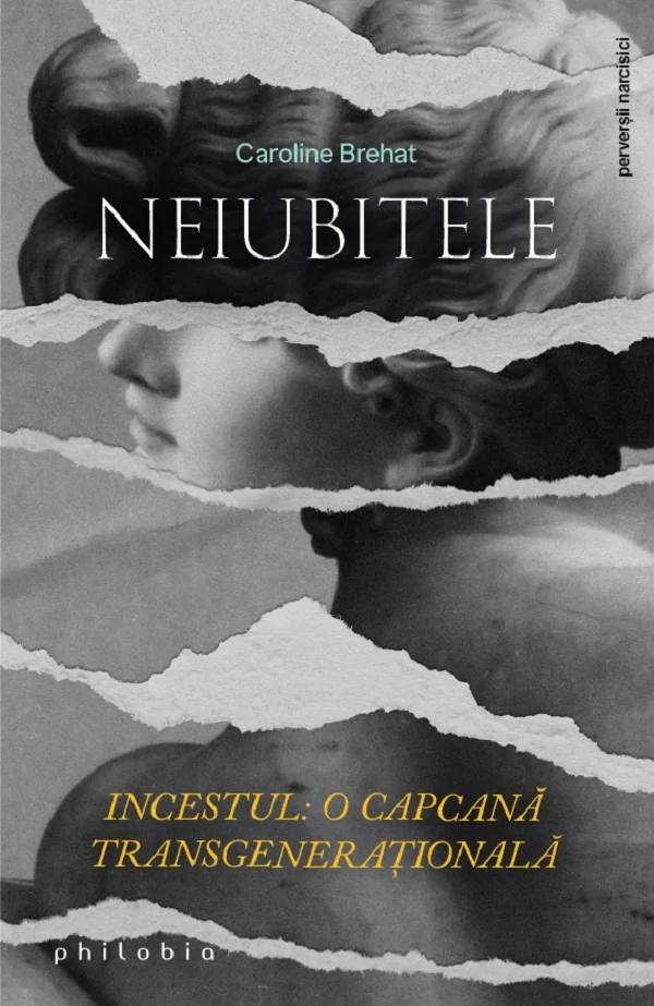 Neiubitele. Incestul: O capcana transgenerationala