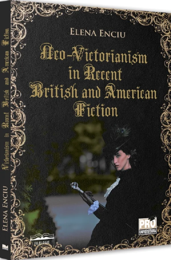 Neo-Victorianism in recent British and American fiction