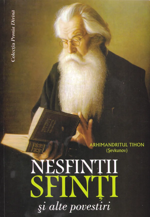 Nesfintii sfinti si alte povestiri - Arhimandritul Tihon