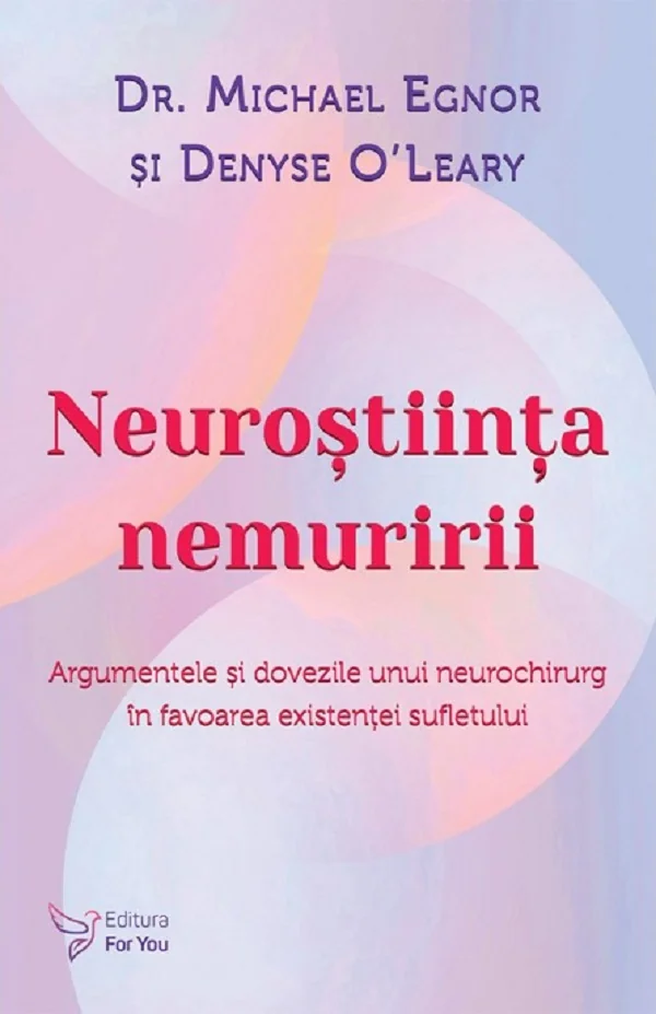 Neurostiinta nemuririi - Michael Egnor, Denyse O'Leary