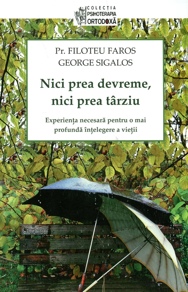 Nici Prea Devreme, Nici Prea Tarziu - Filoteu Faros, George Sigalos
