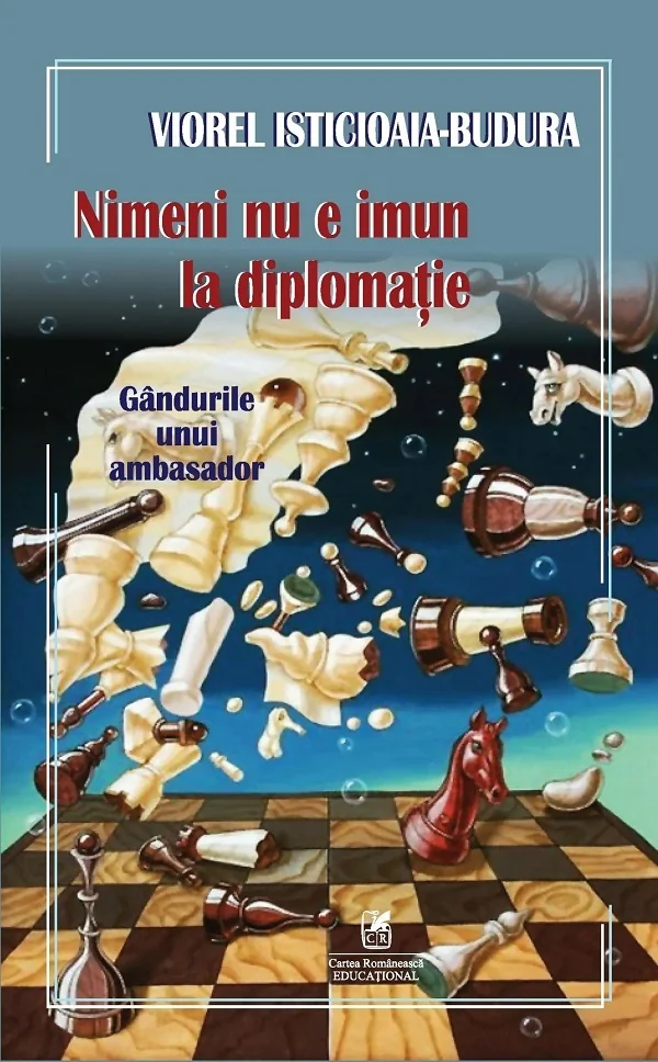Nimeni nu e imun la diplomatie. Gandurile unui ambasador
