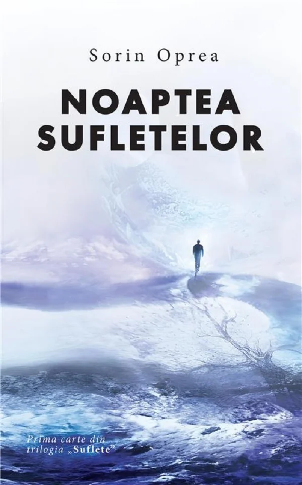 Noaptea sufletelor. Trilogia Suflete Vol.1