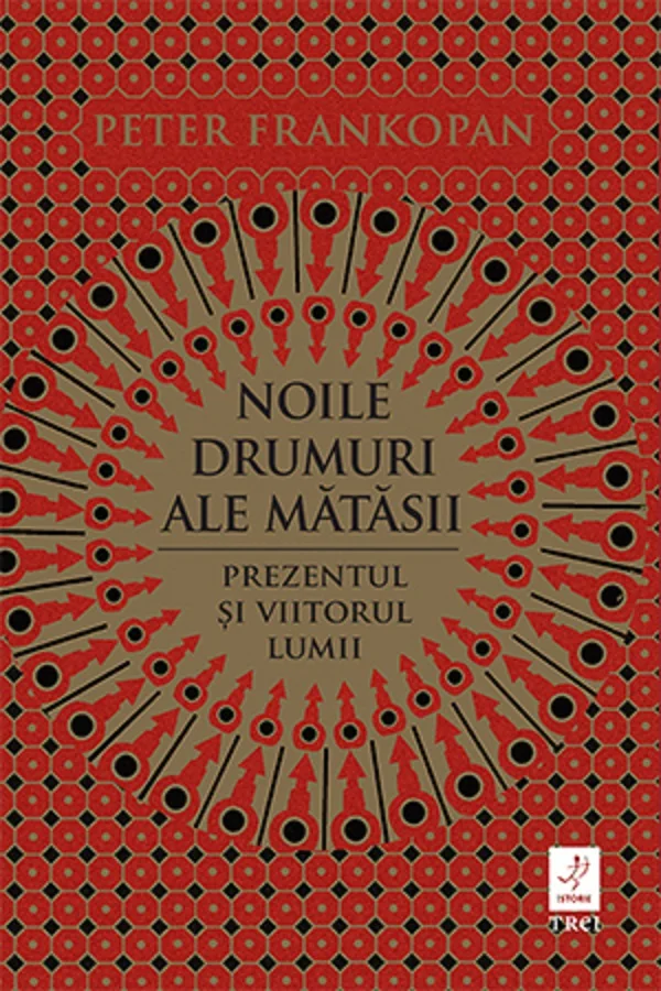 Noile drumuri ale matasii. Prezentul si viitorul lumii