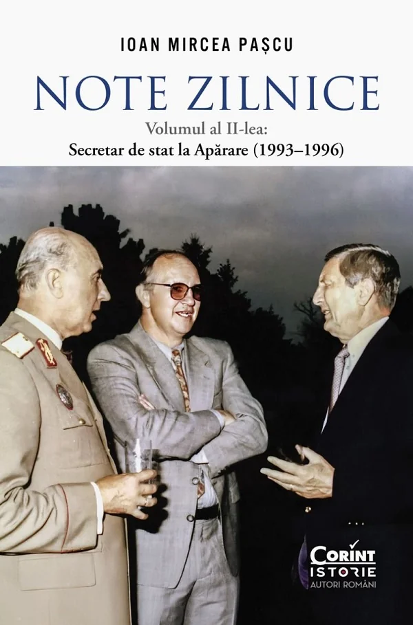 Note zilnice Vol.2: Secretar de stat la Aparare (1993-1996)