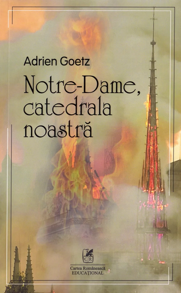 Notre-Dame, catedrala noastra
