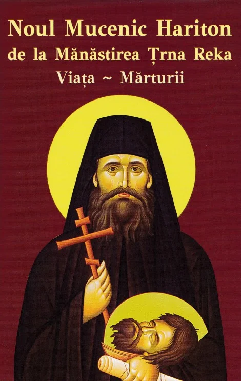 Noul Mucenic Hariton de la Manastirea Trna Reka. Viata, marturii