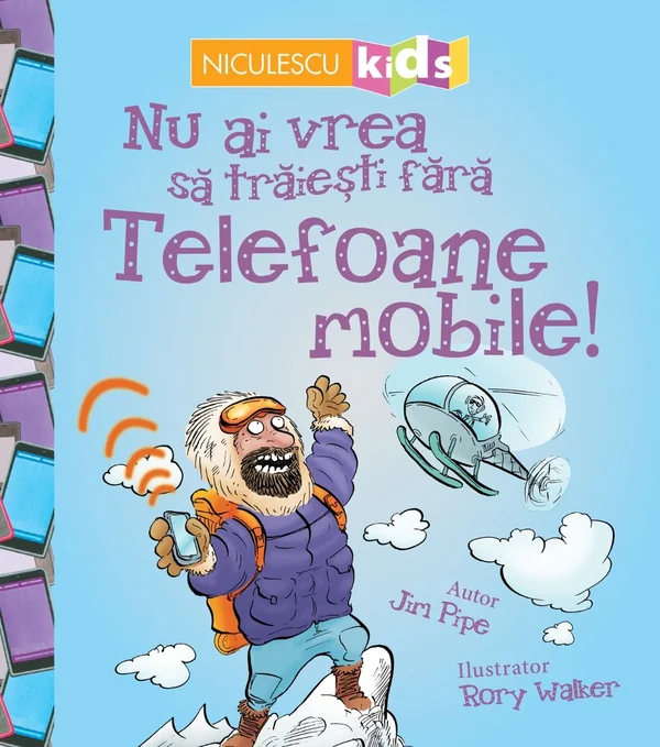 Nu ai vrea sa traiesti fara: Telefoane mobile!