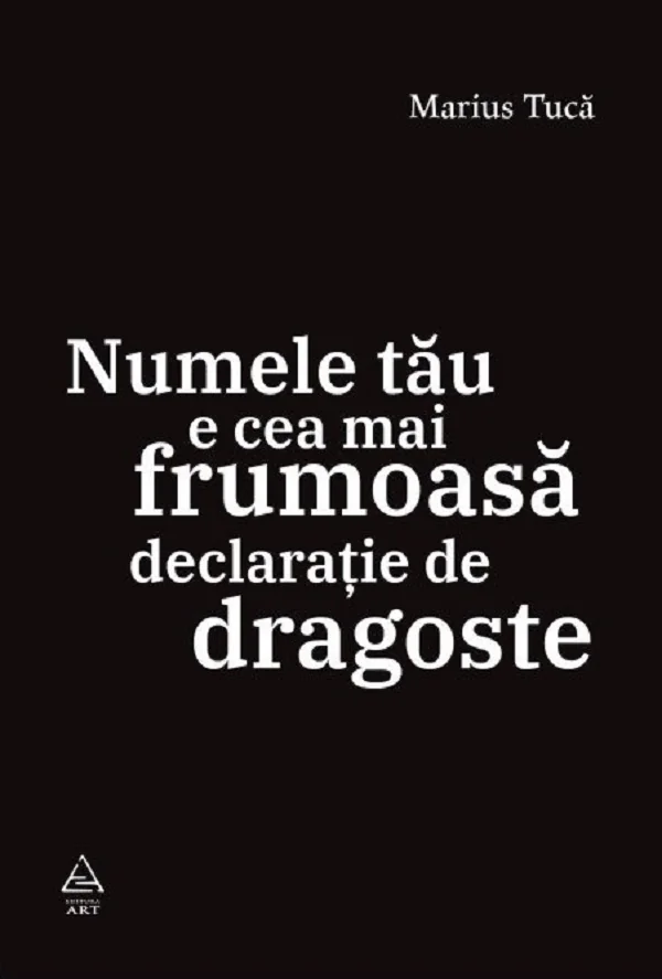 Numele tau e cea mai frumoasa declaratie de dragoste