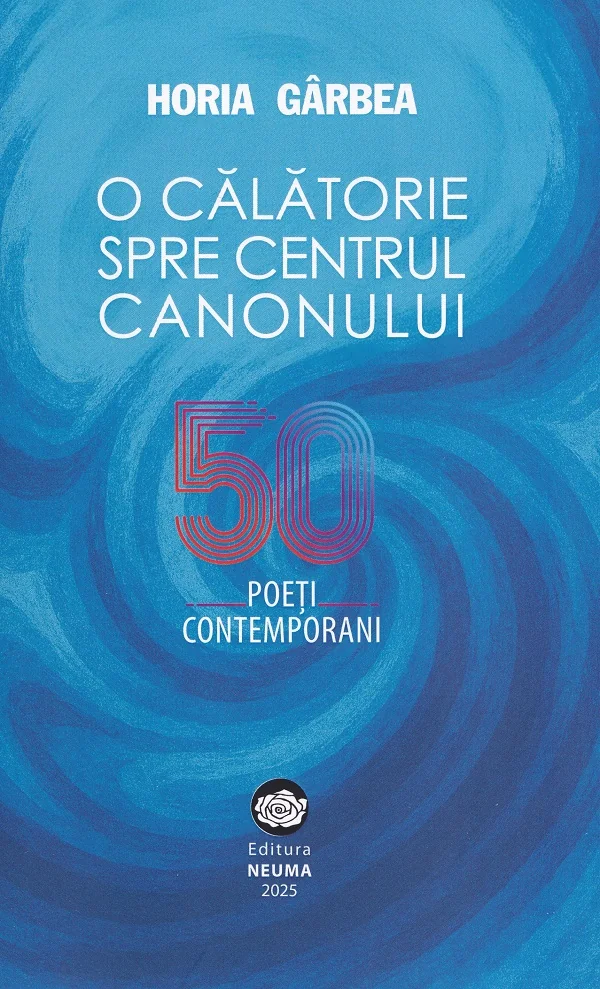 O calatorie spre centrul canonului. 50 poeti contemporani