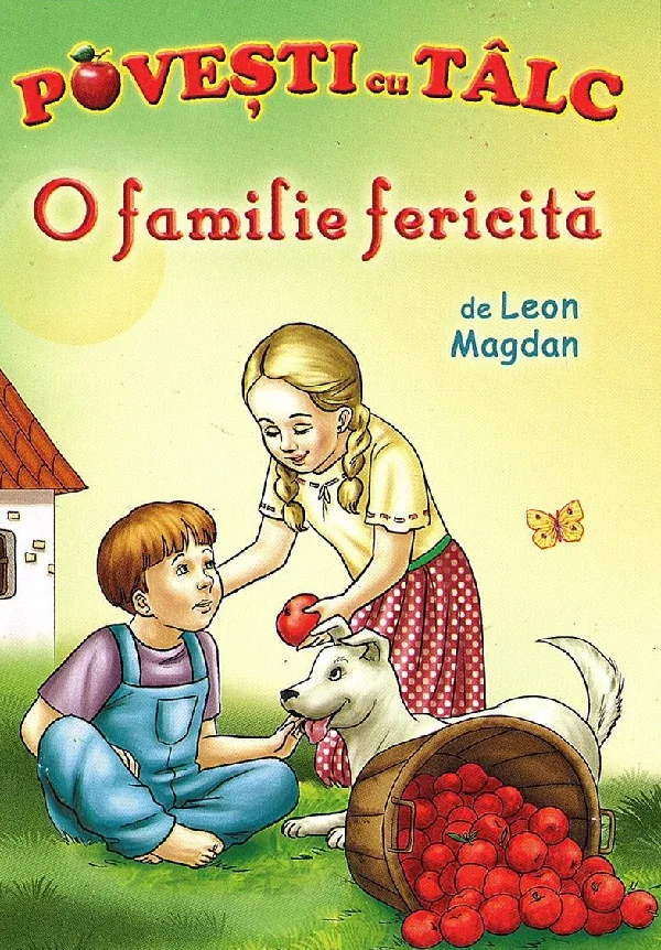 O familie fericita. Povesti cu talc