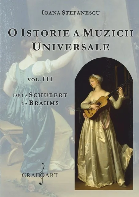 O istorie a muzicii universale Vol.3 De la Schubert la Brahms