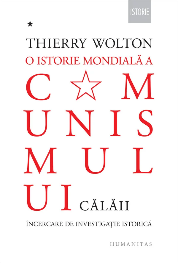 O istorie mondiala a comunismului. Vol.I: Calaii