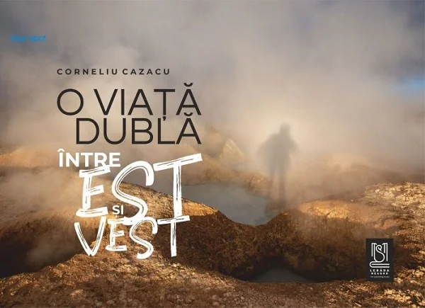 O viata dubla intre Est si Vest