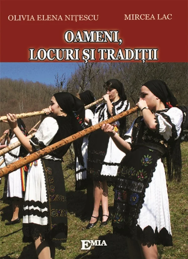 Oameni, locuri si traditii - Mircea Lac, Olivia Elena Nitescu