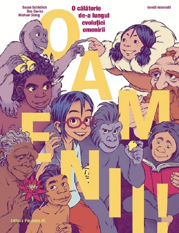 Oamenii! O calatorie de-a lungul evolutiei omenirii. Benzi desenate - Susan Schadlich, Bea Davies, Michael Stang