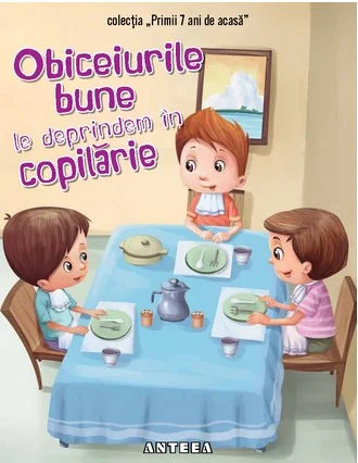 Obiceiurile bune le deprindem in copilarie