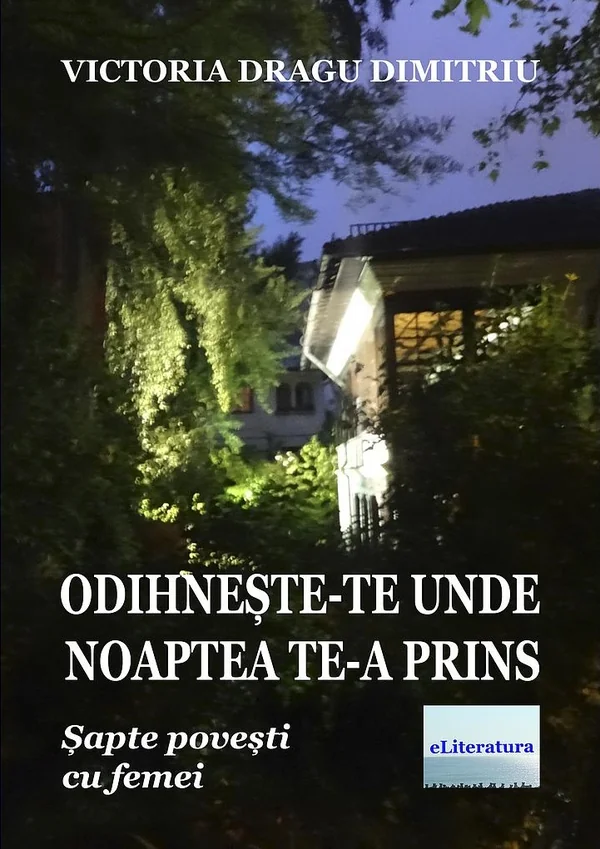 Odihneste-te acolo unde noaptea te-a prins