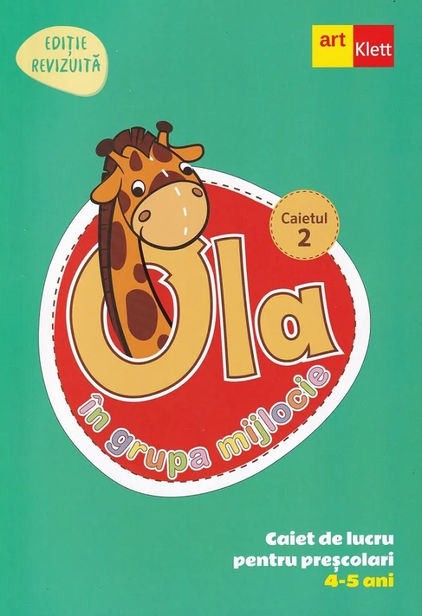 Ola in grupa mijlocie 4-5 ani: Caiet de lucru pentru prescolari. Caietul 2