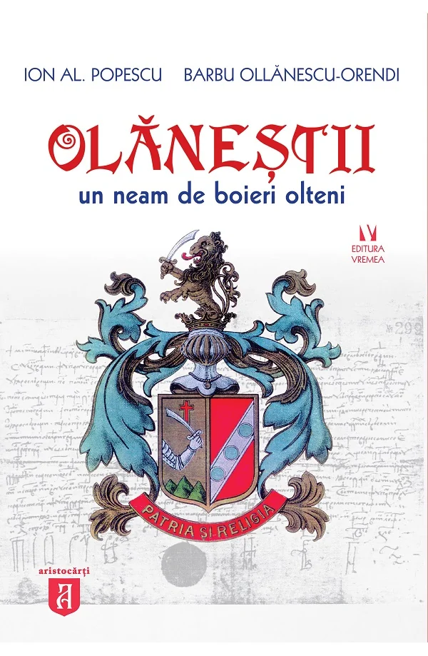 Olanestii. Un neam de boieri olteni - Ion Al. Popescu, Barbu Ollanescu-Orendi
