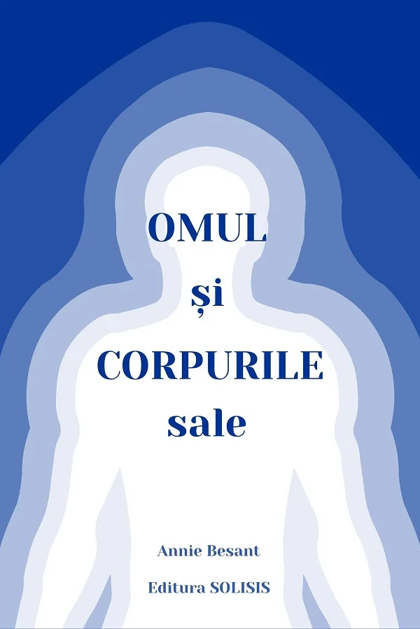 Omul si corpurile sale