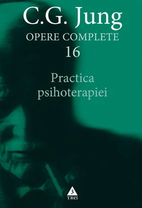 Opere complete 16 - Practica psihoterapiei