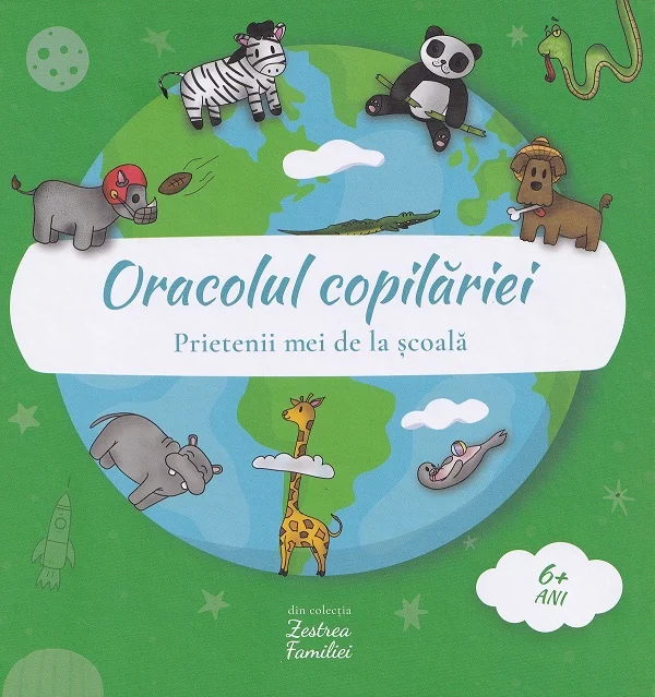 Oracolul copilariei 0-6 ani: Animale. Prietenii mei de la scoala