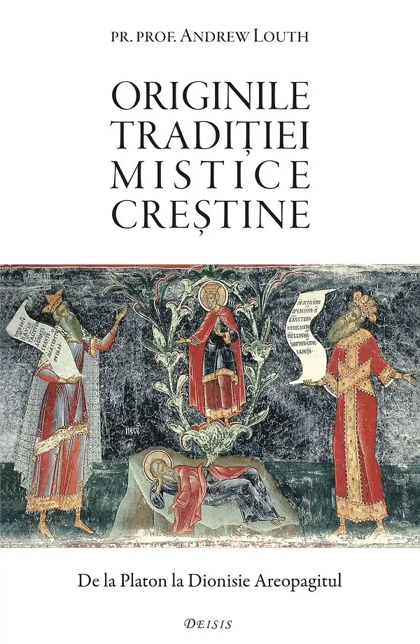 Originile traditiei mistice crestine. De la Platon la Dionisie Areopagitul