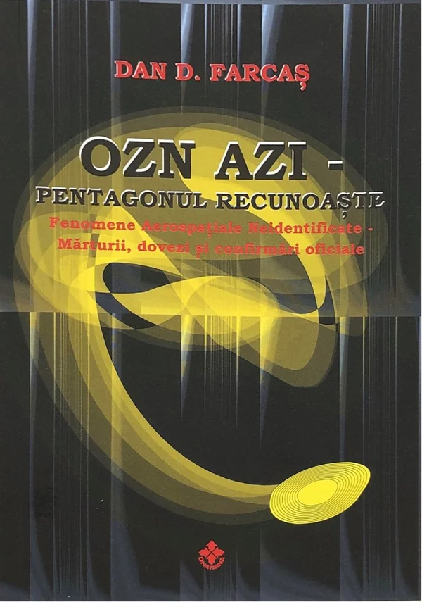 OZN azi. Pentagonul recunoaste