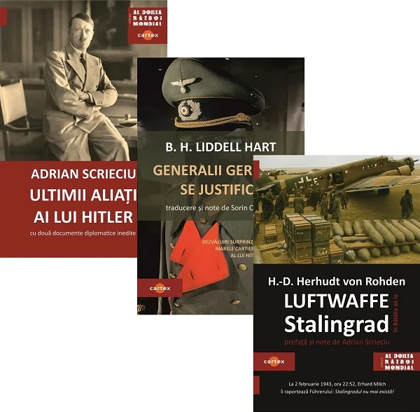 Pachet 3 carti: Al Doilea Razboi Mondial - Adrian Scrieciu, B.H. Liddell Hart, Hans-Detlef Herhudt Von Rohden