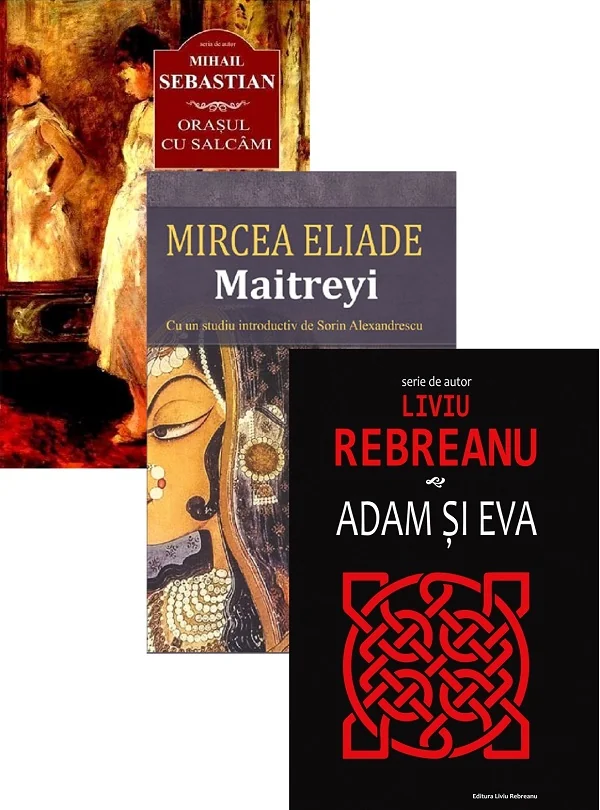 Pachet romane clasice de dragoste: Orasul cu salcami, Maitreyi, Adam si Eva